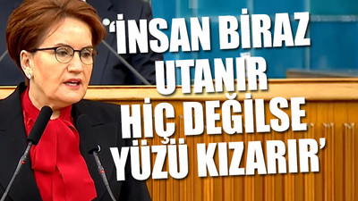 Akşener, 'döviz ve altın' bozdurma çağrısı yapan Erdoğan'a sert çıktı
