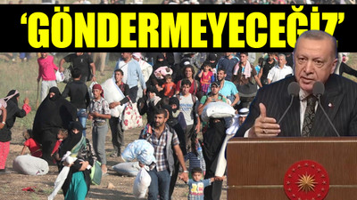 Erdoğan'dan Suriyeli açıklaması