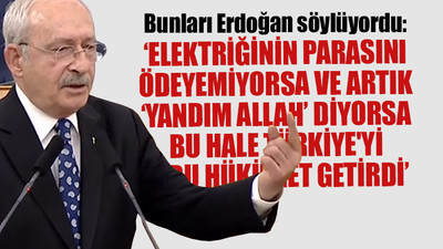 Kılıçdaroğlu, Erdoğan'ı utandıracak görüntüleri izletti