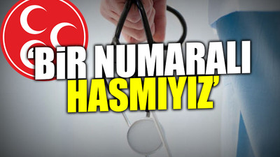MHP doktorları hedef aldı: Marksist ve terör sevici hekim bozuntuları