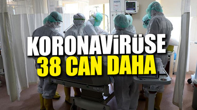 Günlük koronavirüs vaka tablosu açıklandı