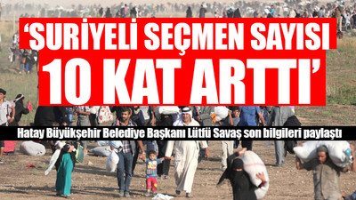 O ilçede Suriyeli nüfusu Türk nüfusunu geçti