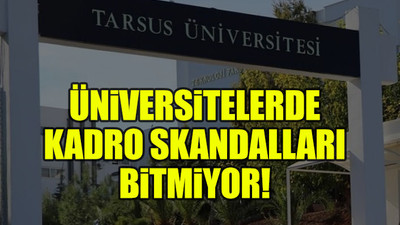 Üniversitede büyük skandal! Kadro alımında aranan nitelikler belli kişileri işaret etti