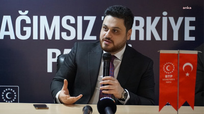 BTP Genel Başkanı Hüseyin Baş: Biz niye fakir geziyoruz anlamak zor