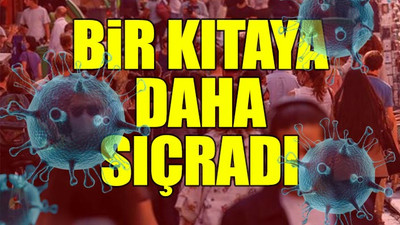 Yeni virüs hızla yayılmaya devam ediyor