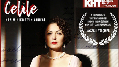 'Yılın En İyi Kadın Performansı' ödüllü oyun 'Celile' sahnelenmeye devam ediyor