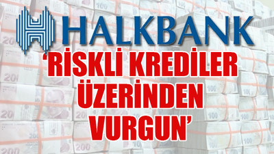 AKP’nin kamu varlıklarını Halk Bank üzerinden talanı ifşa oldu...
