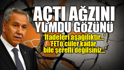 Arınç'ın sözleri AKP'yi karıştırdı... 'Onu partide tutanlara yazıklar olsun'