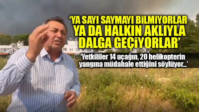CHP'li Alban, Marmaris'teki son durumu bildirdi: İki helikopter dışında bir şey yok