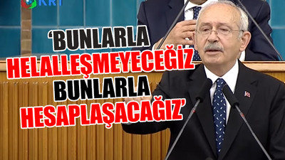 CHP lideri Kılıçdaroğlu AKP dönemindeki 'soygun' düzenini madde madde ifşa etti