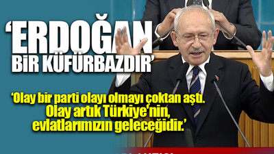 Kılıçdaroğlu'ndan Erdoğan'a çok sert sözler