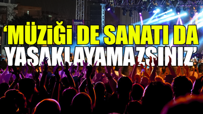 Müzik yasağına karşı bin 134 sanatçı tek ses oldu