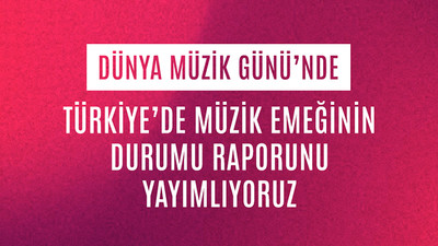 Türkiye’de müzik emeğinin durumu raporu yayımlandı 