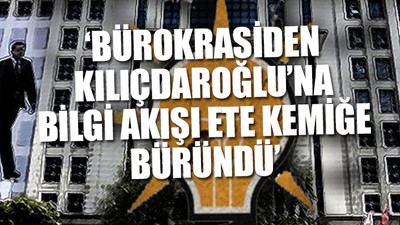 AKP’de 'bilgi sızdı' paniği...