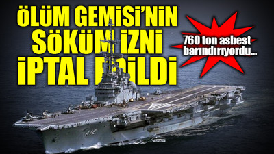 Bakanlık geri adım attı: Asbestli geminin Türk kara sularına girişine izin verilmeyecek