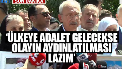 CHP lideri Kılıçdaroğlu'ndan Uludere'de kritik açıklamalar