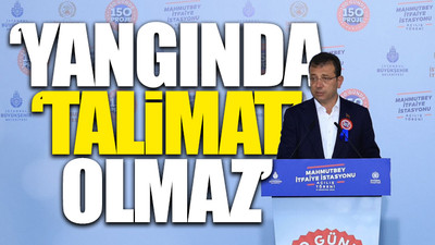 Ekrem İmamoğlu: Vallahi de billahi de itfaiye benden bile talimat almıyor 