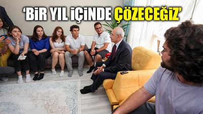 Kılıçdaroğlu, öğrencileri çaresiz bırakan barınma krizinin çözüm yolunu açıkladı