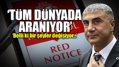 Sedat Peker'in avukatından flaş açıklama: Kırmızı bültenin kapsamı genişletildi