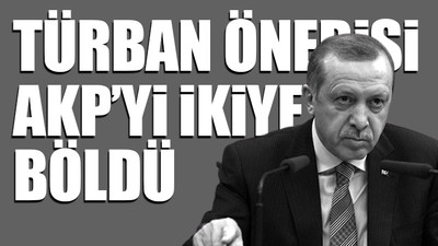Erdoğan, kurmaylarının 'başörtüsü' hakkındaki anayasa teklifini yetersiz buldu