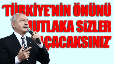 Kılıçdaroğlu, 'Bütün Türkiye'ye söz veriyorum' diyerek seslendi: Yetkiyi verin...