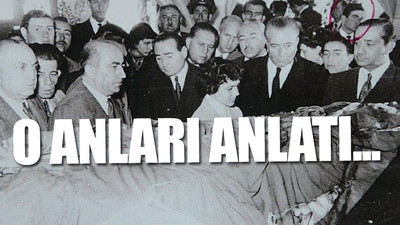 Atatürk’ü sonsuzluğa uğurlayan hayattaki son tanık