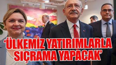 CHP lideri Kılıçdaroğlu Londra'dan 'yatırım' mesajı verdi