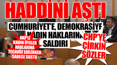 AKP'li meclis üyesi kin kustu