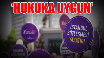 Danıştay, İstanbul Sözleşmesi için nihai kararını verdi
