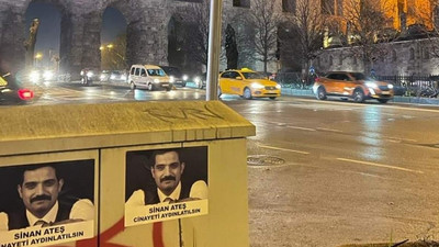 İstanbul'da sokaklara 'Sinan Ateş cinayeti aydınlatılsın' afişleri asıldı