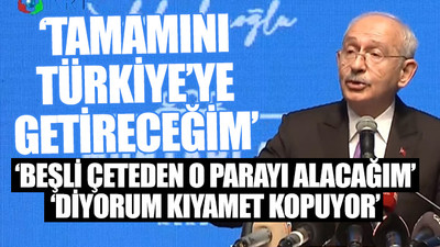 Kılıçdaroğlu: Devleti aile şirketi gibi yönetiyorlar