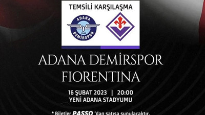 Adana Demirspor, depremzedeler için Fiorentina ile karşı karşıya gelecek