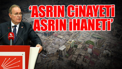 CHP'li Öztrak iktidarın deprem karnesini ortaya koydu: Üstünü örtemezler