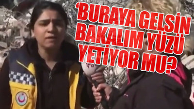 Deprem bölgesindeki sağlık çalışanından Erdoğan'a tepki