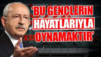 Kılıçdaroğlu'ndan AKP iktidarına üniversiteler için flaş çağrı: Herkesi yerleştirmeye talibiz