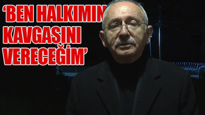Kılıçdaroğlu'ndan iktidara sert tepki