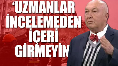 Prof. Dr. Ahmet Ercan: Göçük altında kurtarılmayı bekleyen 74 bin kişi var