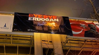 "Bye bye Erdoğan" pankartı asan CHP'li başkana Cumhurbaşkanına hakaret soruşturması 