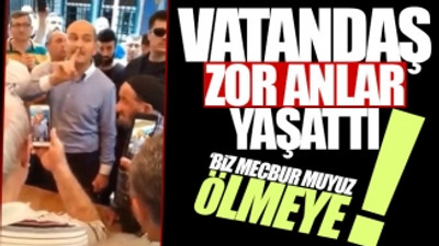 Vatandaşın 'Benim askerim, polisim öleceğine onlar ölsün' sözlerine Soylu böyle itiraz etti