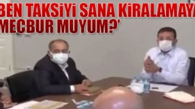 İmamoğlu ile taksiciler arasında 'kiralama' gerginliği