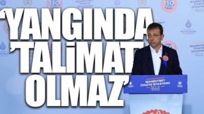 Ekrem İmamoğlu: Vallahi de billahi de itfaiye benden talimat almıyor 