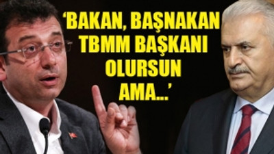 Ekrem İmamoğlu'ndan Binali Yıldırım'a cevap!