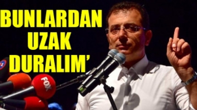 Ekrem İmamoğlu'ndan 'ince' uyarılar