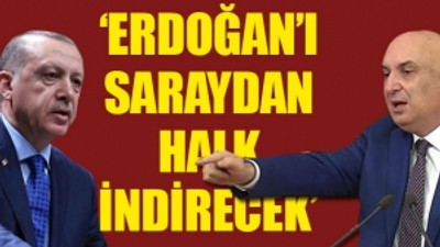 CHP'li Özkoç: Erdoğan korkuyor!