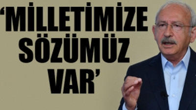 CHP Lideri: Bedeli ne olursa olsun adaleti getireceğiz