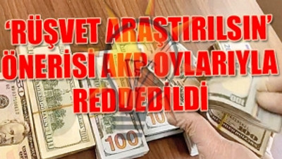 AKP'de 500 bin liralık rüşveti kim aldı?
