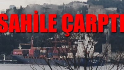 Kanal İstanbul tartışmalarının yaşandığı dönemde Boğaz'da yük gemisi kazası