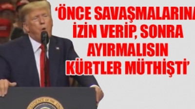 Trump'tan Türkiye ile alakalı bir skandal açıklama daha...