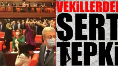 Meclis'te 'Demokrasi düşmanı AKP' sesleri