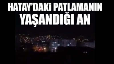 İŞTE PATLAMA ANI